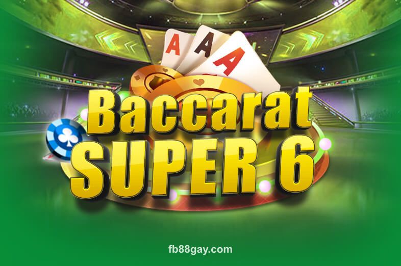 Hình ảnh Baccarat Super 6 tại fb88gay